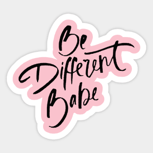 Be Different Babe Loving Handwritten Affirmation Quote Sticker